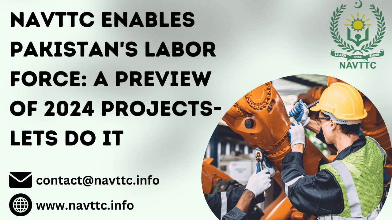 NAVTTC Enables Pakistan's Labor Force