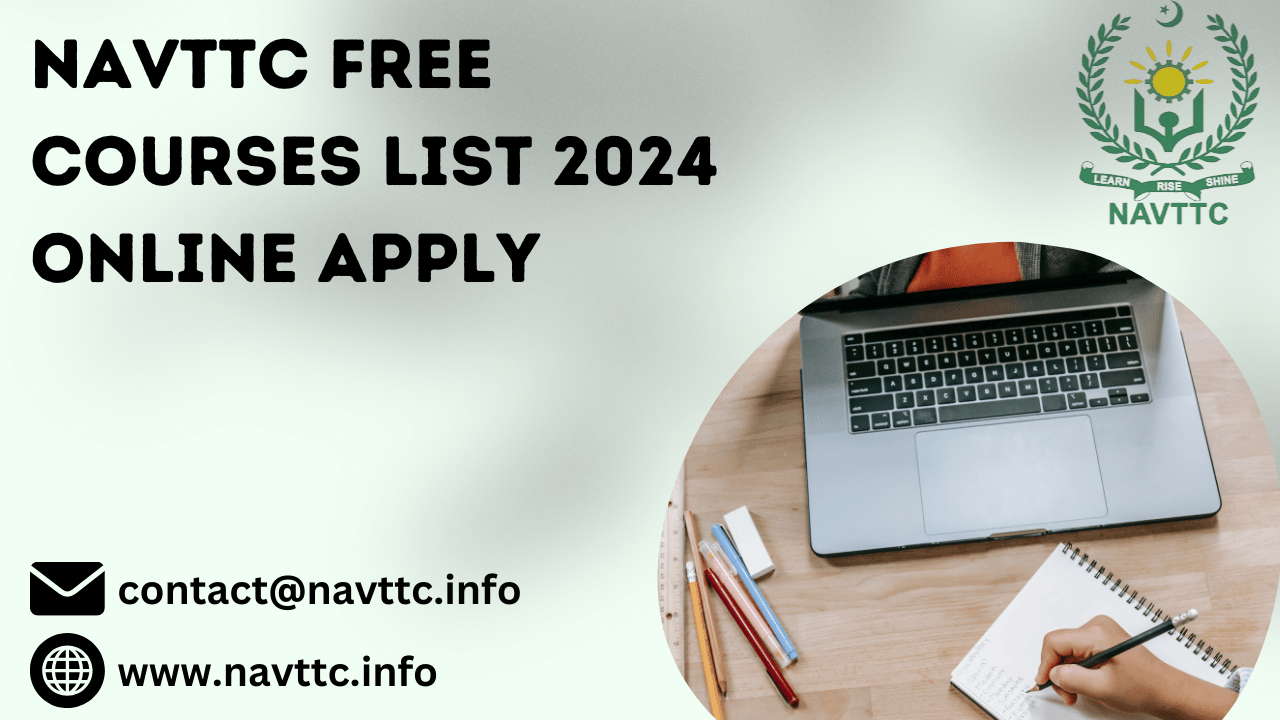 NAVTTC Free Courses List 2024 Online Apply